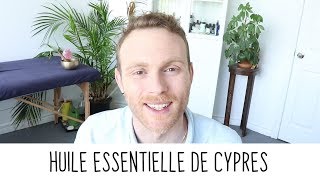 Propriétés de l'huile essentielle de Cyprès toujours vert