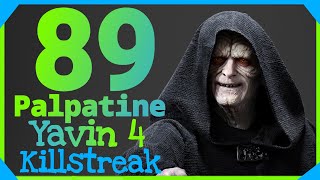 89 killstreak yavin 4 Palpatine