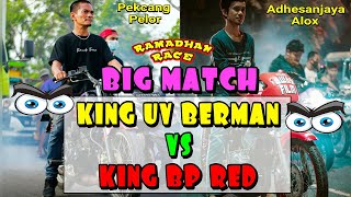 BIG MATCH || KING UV BERMAN vs KING BP RED || Pekcang Pelor Masih Terdepan Bersama King UV Berman