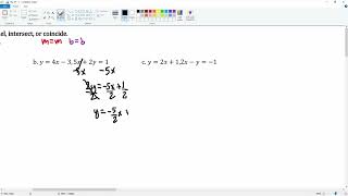 Determine if two line are parallels or not, requiring slope intercept form  . Question 10.