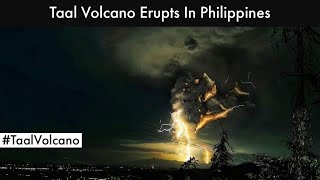 Taal Volcano Erupts In Philippines