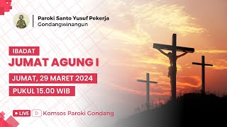 IBADAT JUMAT AGUNG I - Jumat, 29 Maret 2024