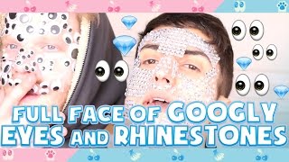 FULL FACE OF GOOGLY EYES AND RHINESTONES