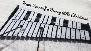 Glockenspiel - Have Yourself A Merry Little Christmas