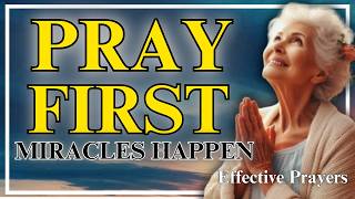 When You Pray First, Miracles Happen | A Life Changing Prayer  #prayeroftheday #dailymotivation #god