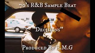 "Decisions" 70's R&B Sample Beat [Prod. By E.M.G]