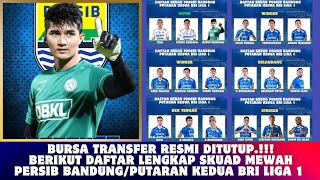 Bursa Transfer Resmi ditutup berikut Daftar Lengkap Skuad Mewah Persib Bandung Untuk putaran kedua