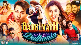 Badrinath Ki Dulhania Full Movie Review & Facts | Varun Dhawan | Alia Bhatt | Gauahar Khan