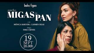 Aquellas Migas de pan - Teatro Figaro