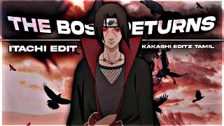 Itachi Edit - The Boss Returns [AMV/EDIT] #anime #viral #naruto #narutoshippuden #boruto #edit #amv