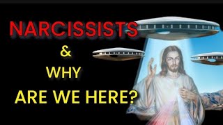 Narcissists and Why are we here? (Human Origins)