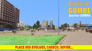 SPÉCIAL GOMBE | PLACE DES ÉVOLUÉS, CADECO, SOFIDE | Q. LEMERA | Kinshasa - RDC