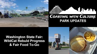 WildCat Rebuild Progress and Fair Food To-Go at the Washington State Fair, (July 4th Update)