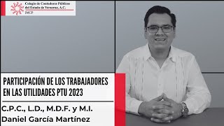 Participación de los Trabajadores en las Utilidades PTU 2023 || Daniel García Martínez