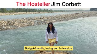 The Hosteller Vlog 😍 Best Budget Riverside Stay in #JimCorbett