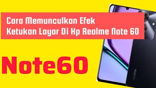 Cara Memunculkan Efek Ketukan Layar Di Hp Realme Note 60