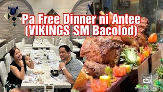 Pa Free Dinner ni Antee Kristina sa VIKINGS SM BACOLOD City