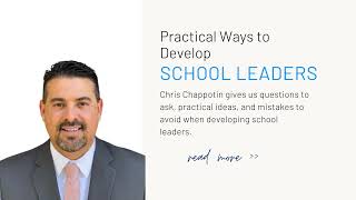 Practical Ways to Develop School Leaders Now