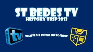 St Bedes TV | History Trip 2013