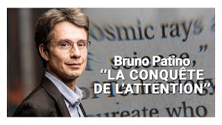 Bruno Patino :  « La conquête de l’attention »