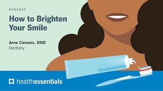 How to Brighten Your Smile | Anne Clemons, DMD