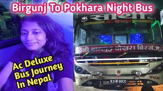 Kaisa Raha Meri Pokhara Bus Journey||Night Bus Service In Nepal||Travelleresa Desi