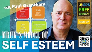 Mruk's Model of Self Esteem | SDS Thursday with Paul Grantham #sdsseminars #selfesteem #sdsthursdays