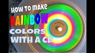 How to make a rainbow colors with a CD