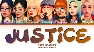 Dreamcather |Justice - lyrics(color coded lyrics,han,rom,eng)