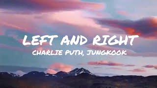 Charlie Puth - Left and Right (ft. BTS Jung Kook