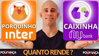 CAIXINHAS NUBANK OU PORQUINHO BANCO INTER