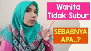 MASALAH KESUBURAN YANG DIALAMI WANITA / PENYEBAB INFERTILITAS PADA WANITA