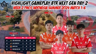 HIGHLIGHT TEAMFIGHT BTR NEXT GEN DAY 2 WEEK 2 PMCS ID SUMMER 2024 MATCH 1-6