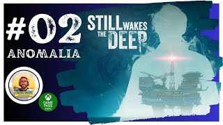 02 Anomalia | Still Wakes the Deep | Gameplay ITA [PC]