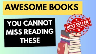 You cannot miss reading these AWESOME BOOKS