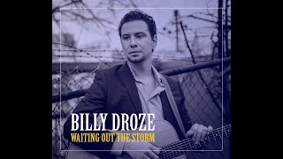 Billy Droze - Waiting Out The Storm (CD Preview)