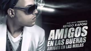 Amigos En Las Buenas, Amigos En Las Malas - Kendo Kaponi ★Reggaeton 2012★