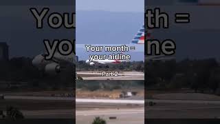 Your month = your airline #avgeeks #edit #plane #airlines #aviation #shorts