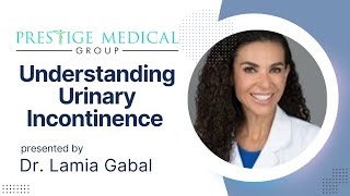 Understanding Urinary Incontinence: Causes, Symptoms, and Treatment | Dr. Lamia Gabal