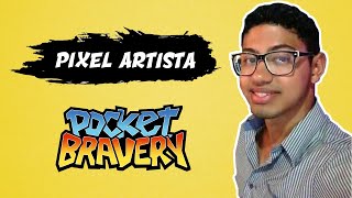 POCKET BRAVERY - PIXEL ARTISTA - ED