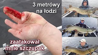 ZAATAKOWAŁ MNIE SZCZUPAK/TRZY METROWE SZCZUPAKI NA ŁODZI