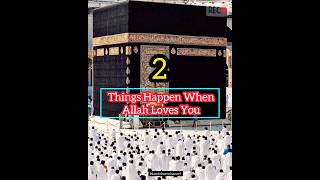 2 Things Happen When Allah Loves You ❤️ #shorts #viral #youtubeshorts