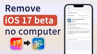 How to Remove iOS 17 Beta without Computer - Without Data Loss