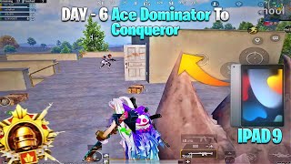 🔥DAY - 6 Ace Dominator To Conqueror Rack Push | I Pad 9th Gen Bgmi Conqueror Rack Push | Bgmi Test