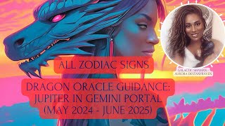 Dragon Oracle Guidance: Jupiter in Gemini Portal (May 2024 - June 2025)