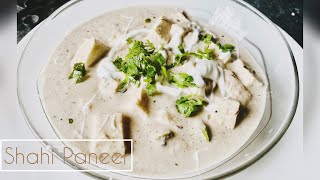 Shaahi Paneer| Paneer in White Gravy | Cottage cheese with Cashews| Shahi Paneer