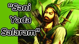 Səni yada salaram | mersiye | Ya Huseyn | #islamic #islam #ashura #asura #mersiye #mərsiyə