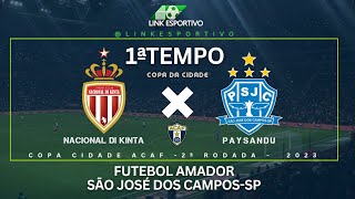 Nacional Di Kinta X Paysandu - Copa da Cidade 2023- Futebol Amador Ao Vivo - Sao Jose dos Campos