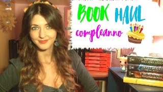 REGALI DI COMPLEANNO | BIRTHDAY BOOK HAUL