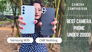 Samsung M35 Vs CMF Nothing Camera Comparison #samsunggalaxy #nothingphone